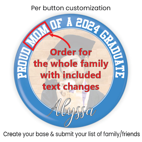 Graduate Super Personalizable Family 3" Button - Semi Custom Design D-2000