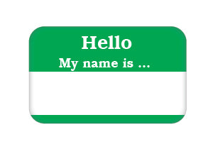 Hello My Name Is - Reusable in your choice of color